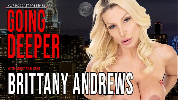 Brittany Andrews | Makin Dalam Banget, Bikin Nagih